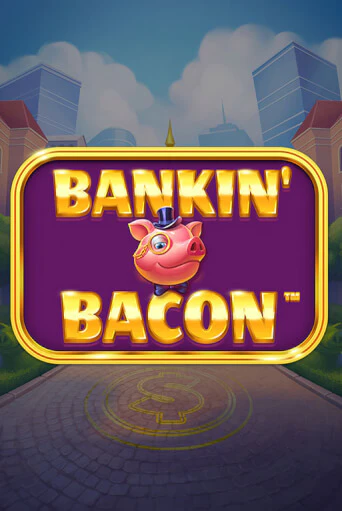 Bankin Bacon Slot Game Logo by Blueprint