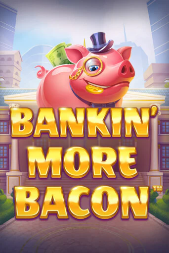 Bankin' More Bacon by undefined Slot Game Logo 